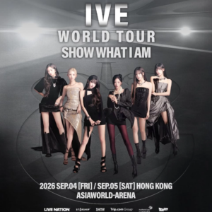 IVE香港亞洲國際博覽館,人氣女團 IVE,IVE 香港演唱會 2026,IVE WORLD TOUR,IVE 香港 亞博,IVE香港門票,IVE 香港演唱會,IVE 香港演唱會票價,IVE 香港演唱會加場時間,IVE演唱會公開發售